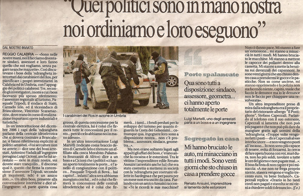 Quei politici sono in mano nostra noi ordiniamo e loro eseguono