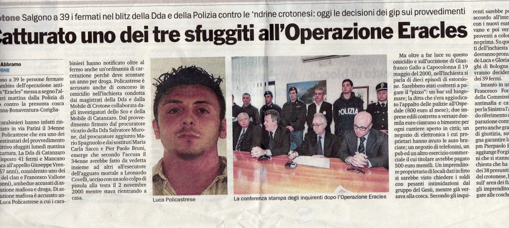Catturato uno dei tre sfuggiti all'operazione Ercoles