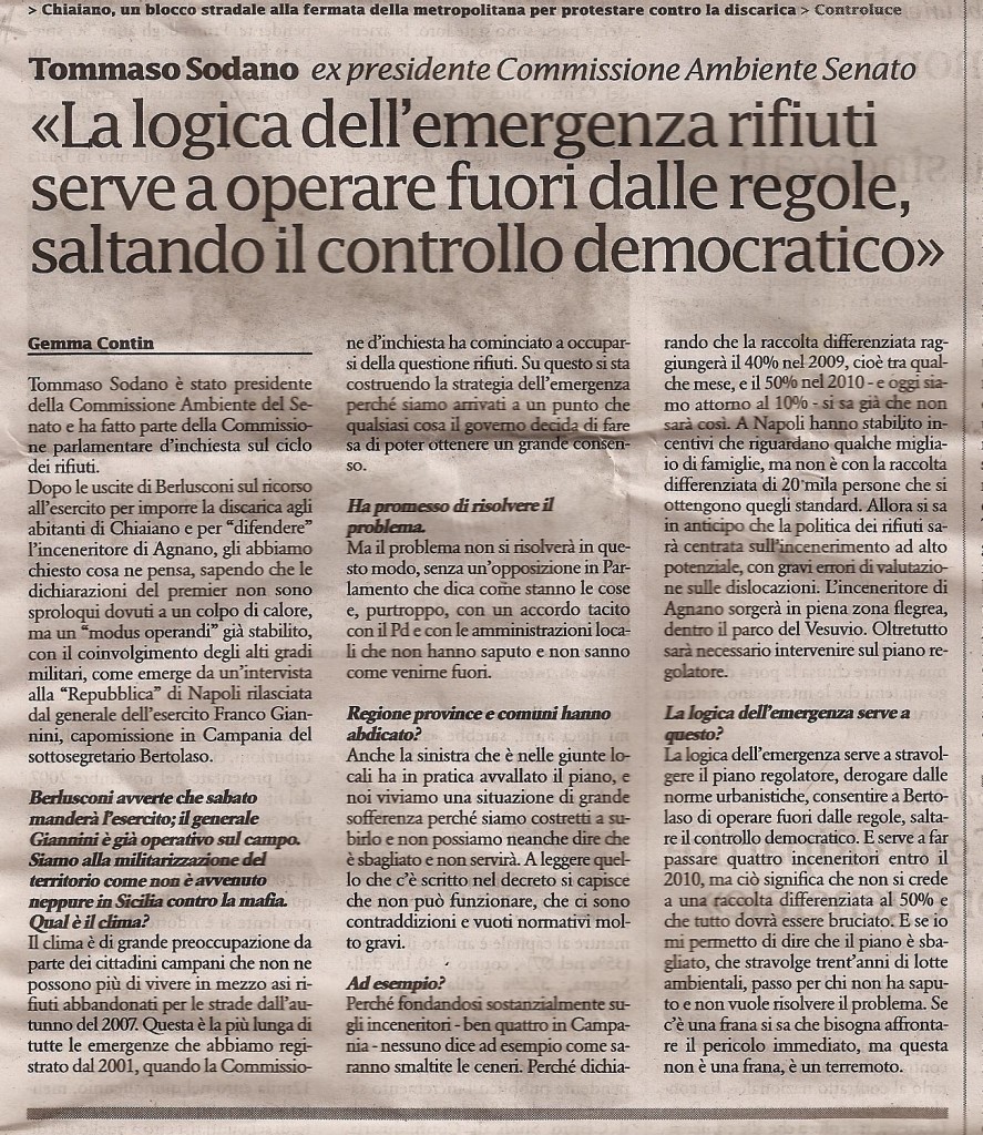 «La logica dell'emergenza rifiuti serve a operare fuori dalle regole saltando il controllo democratico»