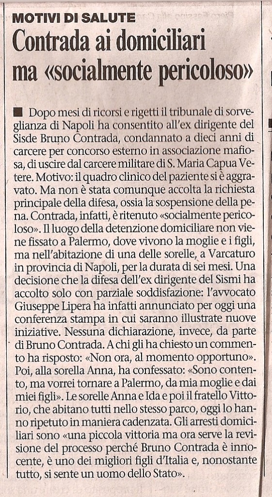 Contrada ai domiciliari ma 'socialmente pericoloso'