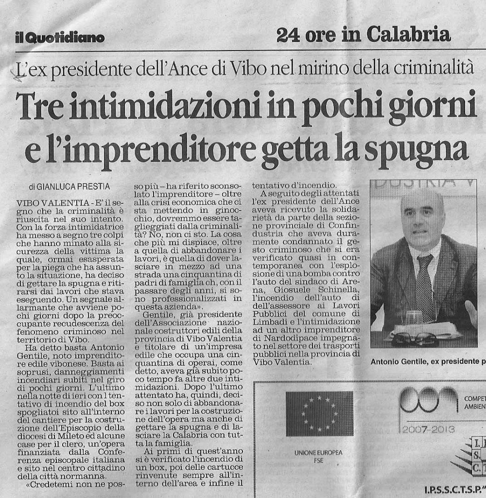Tre intimidazioni in pochi giorni e l'imprenditore getta la spugna