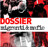 Dossier migranti & mafie