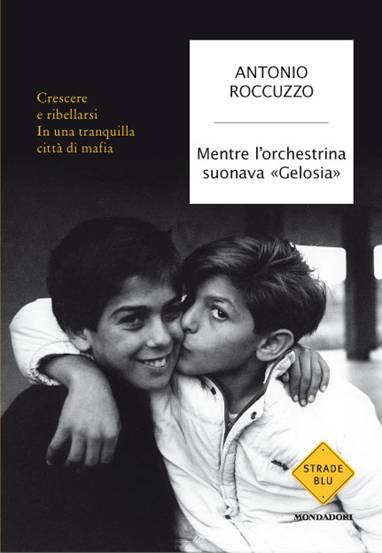 Mentre l’orchestrina suonava «Gelosia»