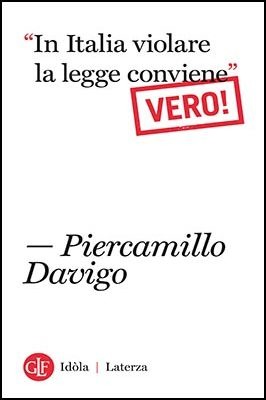 «In Italia violare la legge conviene». Vero!