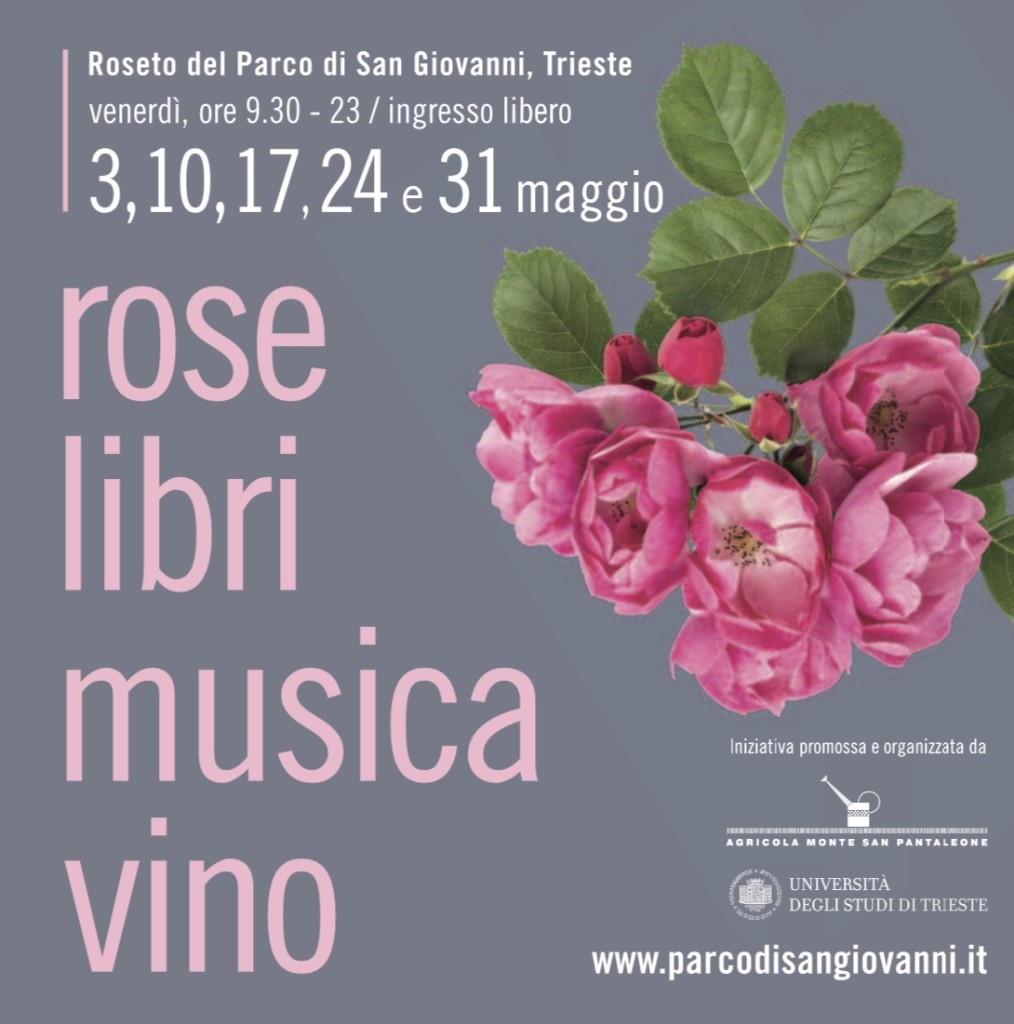 Trieste a maggio “Rose Libri Musica e Vino”