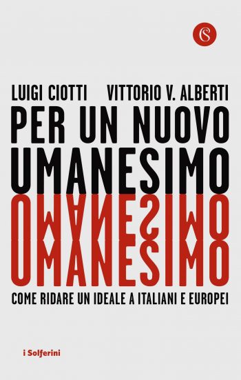 Copertina Ciotti Alberti Per un Nuovo Umanesimo 2 350x551