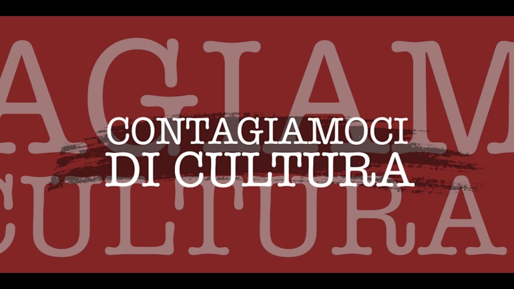 Contagiamoci di cultura/10