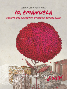 Io-Emanuela-Agente-della-scorta-di-Paolo-Borsellino-Strada-Einaudi-Ragazzi-9788866565963