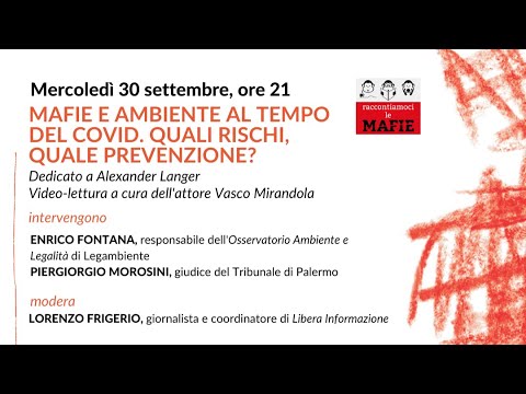 Raccontiamoci le mafie 2020. Day 4. Mafie e ambiente al tempo del Covid