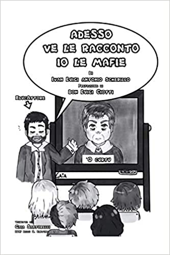 Adesso ve le racconto io le mafie