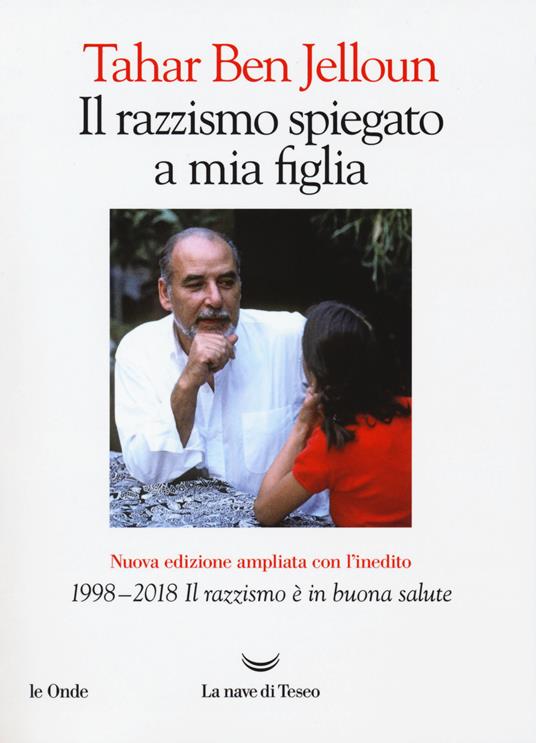 Il razzismo spiegato a mia figlia. Nuova edizione