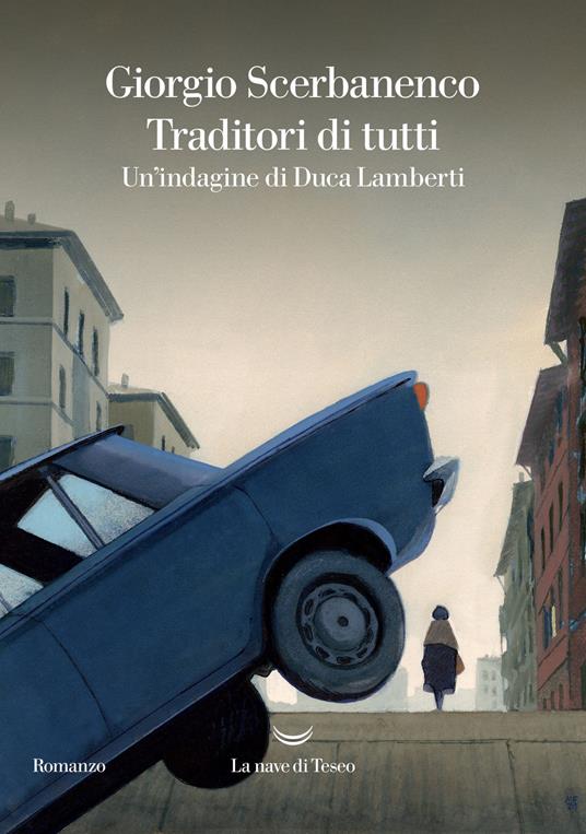 Traditori di tutti. Un’indagine di Duca Lamberti