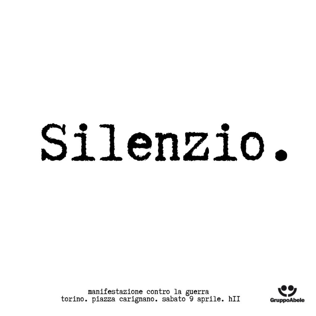 Silenzio. Torino 9 aprile, mobilitazione contro la guerra