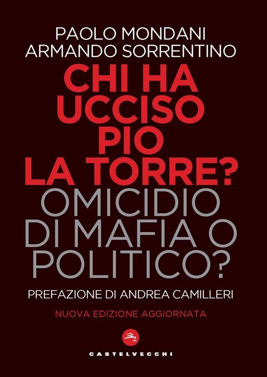 Chi ha ucciso Pio La Torre? Omicidio di mafia o politico?