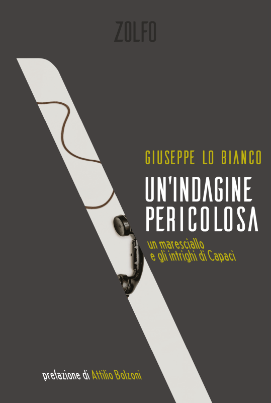 Un’indagine pericolosa. Un maresciallo e gli intrighi di Capaci