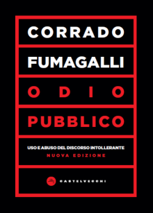 Odio pubblico. Uso e abuso del discorso intollerante
