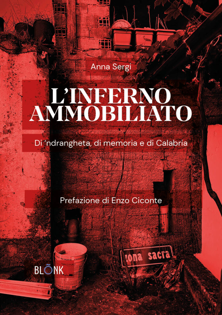 “L’inferno ammobiliato”, ovvero la mia Calabria tra memoria e ‘ndrangheta