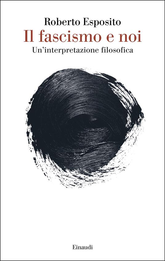 Il fascismo e noi