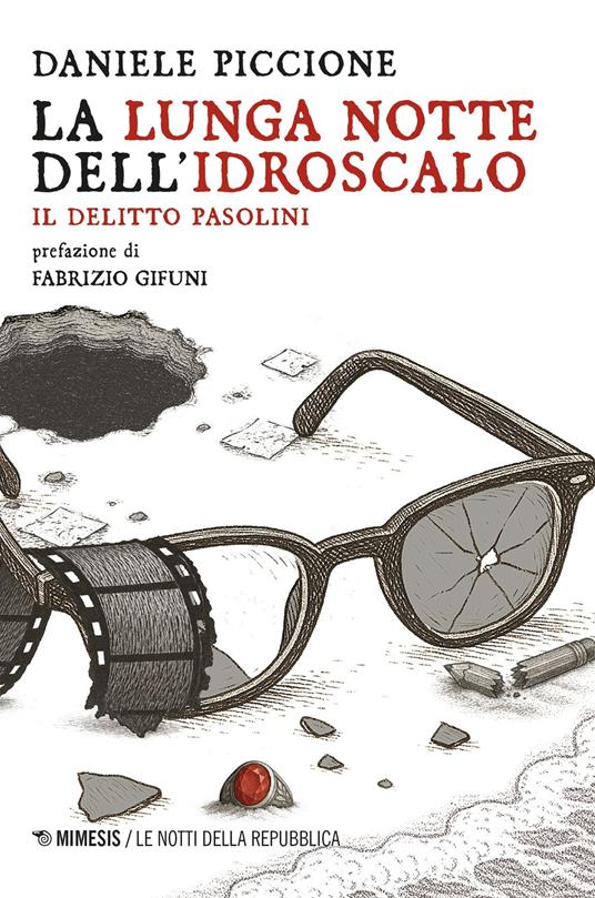 La lunga notte dell’Idroscalo. Il delitto Pasolini